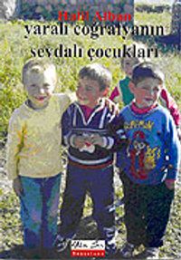 Yaralı Coğrafyanın Sevdalı Çocukları