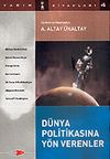 D&uuml;nya Politikasına Y&ouml;n Verenler
