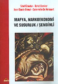 Mafya Narkoekonomi ve Susurluk Şemdinli