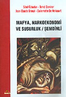 Mafya Narkoekonomi ve Susurluk Şemdinli