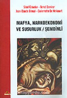Mafya Narkoekonomi ve Susurluk Şemdinli - Temel Demirer