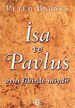 İsa ve Pavlus Aynı Fikirde miydi?