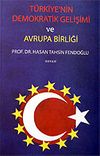 T&uuml;rkiye'nin Demokratik Gelişimi ve Avrupa Birliği