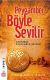 Peygamber B&ouml;yle Sevilir