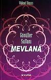 G&ouml;n&uuml;ller Sultanı Mevlana