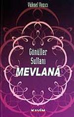 Gönüller Sultanı Mevlana