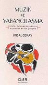 M&uuml;zik ve Yabancılaşma / Aristo, Huizinga ve Adorno A&ccedil;ısından Bir &Ouml;n &Ccedil;alışma