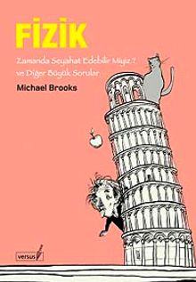 Fizik & Zamanda Seyahat Edebilir miyiz? ve Diğer Büyük Sorular