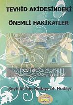 Tevhid Akidesindeki Önemli Hakikatler