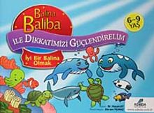 Balina Baliba İyi Bir Balina Olmak /  Balina Baliba ile Dikkatimizi Güçlendirelim