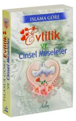 İslam'a Göre Evlilik ve Cinsel Meseleler