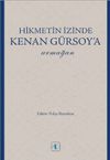 Hikmetin İzinde Kenan G&uuml;rsoy'a Armağan