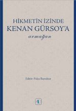 Hikmetin İzinde Kenan Gürsoy'a Armağan