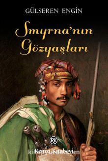 Smyrna’nın Gözyaşları - Gülseren Engin