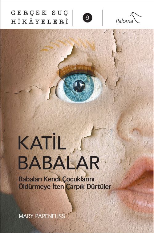 Katil Babalar & Babaları Kendi Çocuklarını Öldürmeye İten Çarpık Dürtüler