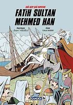 Çağ Açıp Çağ Kapayan Fatih Sultan Mehmet Han (Çizgi Roman)