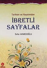 Tarihten ve Hayatımdan İbretli Sayfalar