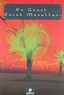 En Güzel Çocuk Masalları & Fabl Türü Şiirler