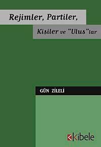 Rejimler, Partiler, Kişiler ve "Ulus"lar