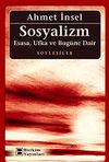 Sosyalizm & Esasa, Ufka Ve Bug&uuml;ne Dair