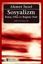 Sosyalizm & Esasa, Ufka Ve Bugüne Dair