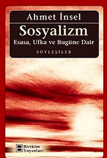 Sosyalizm & Esasa, Ufka Ve Bugüne Dair