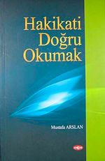 Hakikati Doğru Okumak