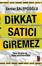 Dikkat Satıcı Giremez