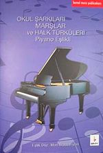Okul Şarkıları Marşlar ve Halk Türküleri Piyano Eşlikli
