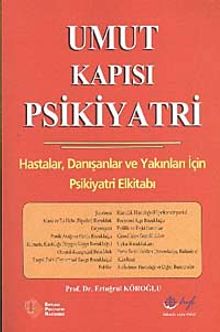 Umut Kapısı Psikiyatri & Hastalar, Danışmanlar ve Yakınları İçin Psikiyatri El Kitabı