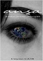 Anşa & Kadın İnsan Dünyalı