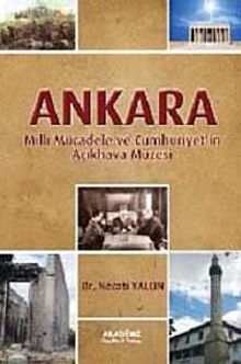Ankara & Milli Mücadele ve Cumhuriyet'in Açıkhava Müzesi