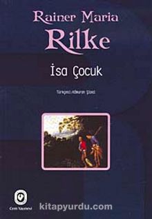 İsa Çocuk - Rainer Maria Rilke