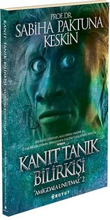 Kanıt Tanık Bilirkişi & Amigdala Unutmaz- 2