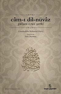 Cam-ı Dil-Nüvaz & Gülşen-i Raz Şerhi
