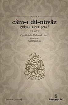 Cam-ı Dil-Nüvaz & Gülşen-i Raz Şerhi