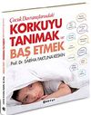 &Ccedil;ocuk Davranışlarındaki Korkuyu Tanımak ve Başetmek