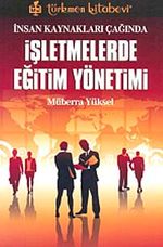 İnsan Kaynakları Çağında İşletmelerde Eğitim Yönetim