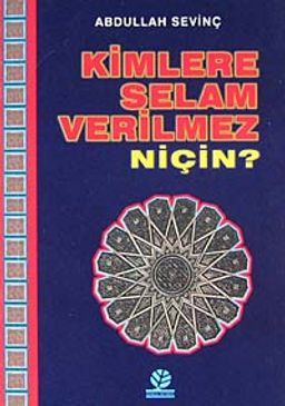 Kimlere Selam Verilmez Niçin? CEP BOY