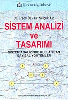 Sistem Analizi ve Tasarımı & Sistem Analizinde Kullanılan Sayısal Yöntemler