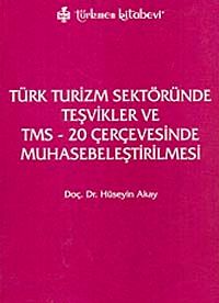 Türk Turizm Sektöründe Teşvikler ve TMS-20 Çerçevesinde Muhasebeleştirilmesi