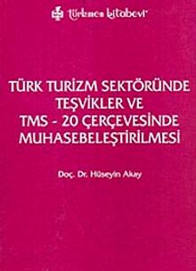 Türk Turizm Sektöründe Teşvikler ve TMS-20 Çerçevesinde Muhasebeleştirilmesi