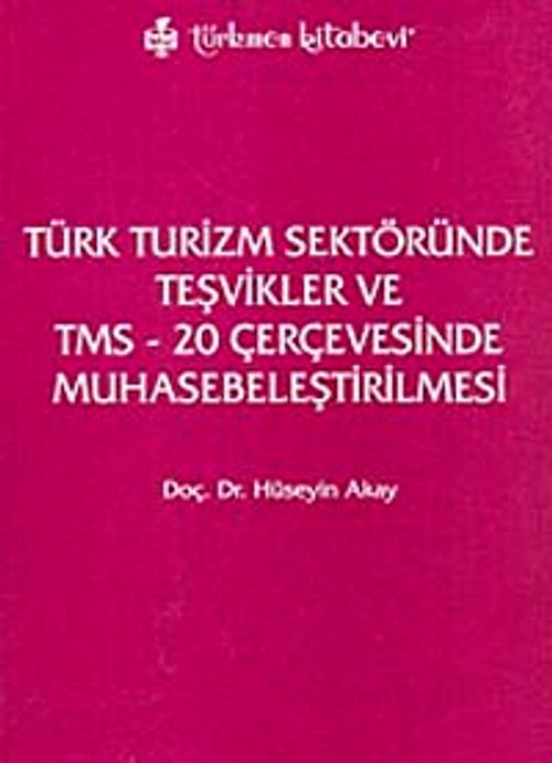 Türk Turizm Sektöründe Teşvikler ve TMS-20 Çerçevesinde Muhasebeleştirilmesi