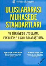 Uluslararası Muhasebe Standartları ve Türkiye'de Uygulama Etkinliğine İlişkin Bir Araştırma