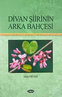 Divan Şiirinin Arka Bahçesi
