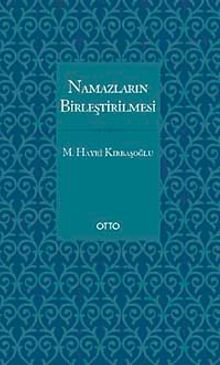 Namazların Birleştirilmesi