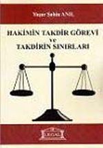 Hakimin Takdir Görevi ve Takdirin Sınırları