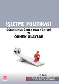 İşletme Politikası Öğretisinde Örnek Olay Yöntemi ve Örnek Olaylar