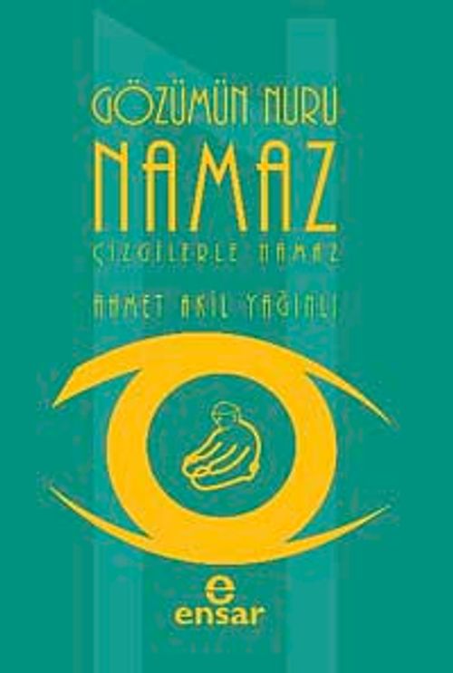 Gözümün Nuru Namaz (Çizgilerle Namaz) (Ahmet Akil Yağınlı) Fiyatı