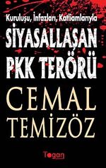 Kuruluşu, İnfazları, Katliamlarıyla Siyasallaşan Pkk Terörü
